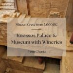Minoan Crete from 3.000 BC: Knossos Palace & Museum with Wineries from Chania - What Makes This Tour Stand Out