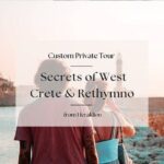 Secrets of West Crete & Rethymno Town Private Tour from Heraklion - Final Thoughts: Is It Worth It?