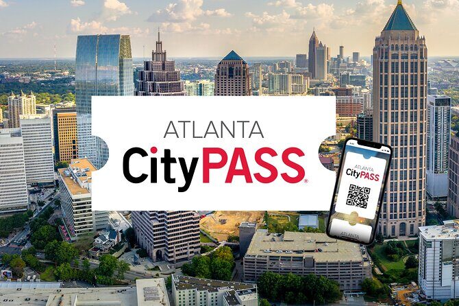 Atlanta CityPASS® - Authentic Traveler Experiences and Insights
