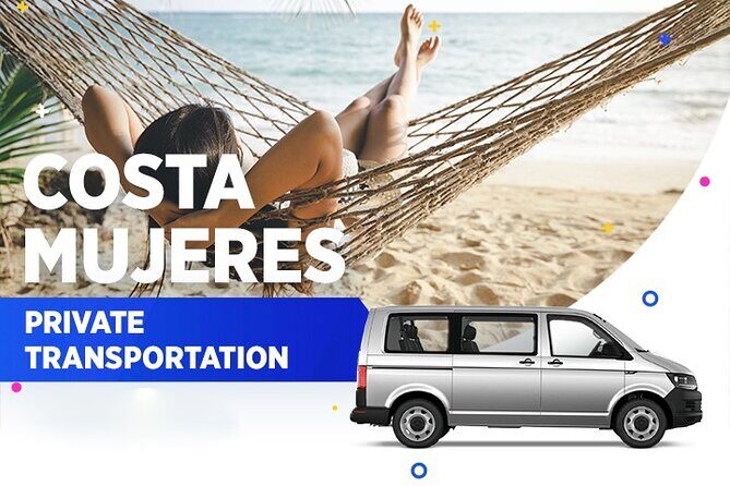 Costa Mujeres Private Transportation From-To Cancun Airport - FAQ