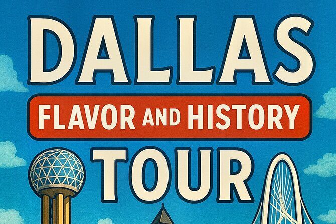Dallas Flavor and History Tour - Who Should Consider This Tour?