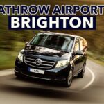 Heathrow Airport to Brighton private taxi transfers - A Closer Look at Heathrow to Brighton Private Taxi Transfers