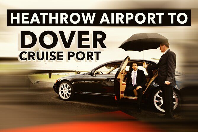 Heathrow Airport to Dover Cruise Port Private Transfers - Final Thoughts