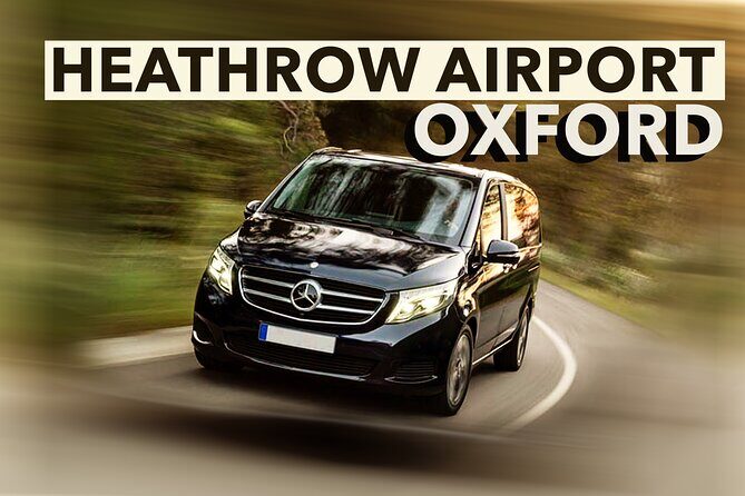 Heathrow Airport to Oxford transfers - A Detailed Look at the Heathrow to Oxford Transfer