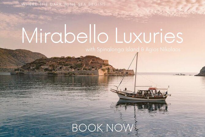 Mirabello Luxuries with Spinalonga & Agios Nikolaos from Chania - Who Would Enjoy This Tour?