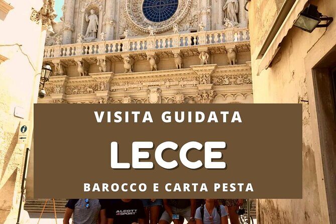 Private walking tour in Lecce - Discovering Lecce: The Charm of a Baroque City