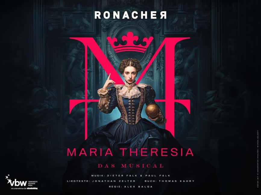 Vienna: MARIA THERESIA - THE MUSICAL at Ronacher Theatre - FAQ