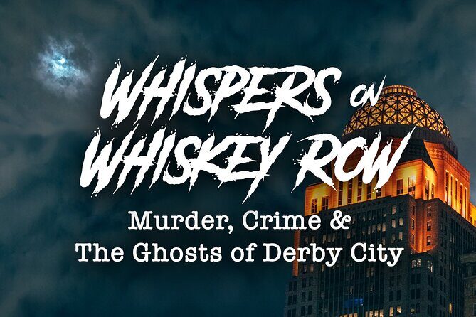 Whispers on Whiskey Row: Murder, Crime, & Ghost Tour w/Cocktail - What Is Included and What’s Not