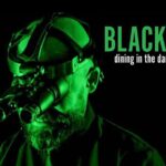 BLACKOUT Dining in the Dark Experience, Dining Attraction - Key Points