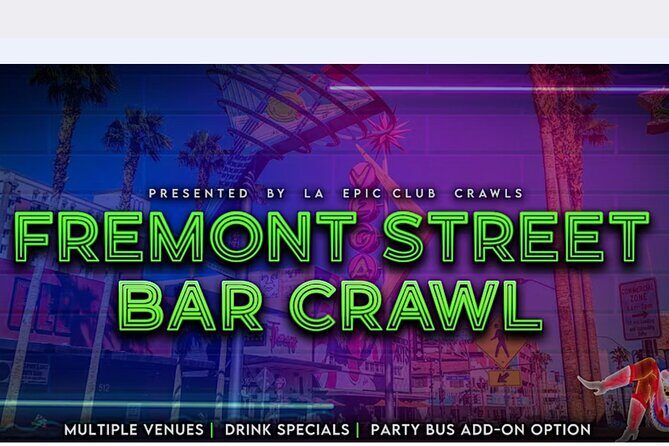 Fremont Street Bar Crawl - A Closer Look at the Fremont Street Bar Crawl Experience