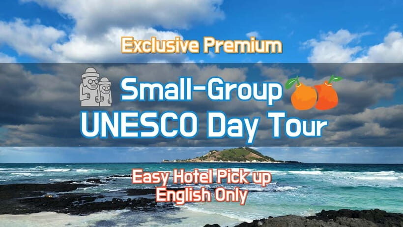 Jeju Premium Small Group UNESCO Day Tour - West - Why This Tour Offers Good Value