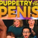 Puppetry of the Penis - Who Will Enjoy This Tour?