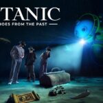 Titanic Echoes from the Past VR Experience - A Closer Look at the Itinerary & What to Expect